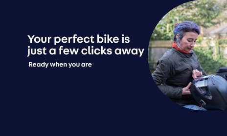 Your perfect bike is just a few clicks away. Ready when you are